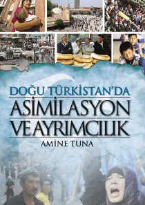 Doğu Türkistan'da Asimilasyon ve Ayrımcılık